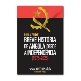 A Brief History of Angola Since Independence (1975–2025) | Rui Verde