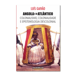 Angola and the Atlantic | Colonialism, Coloniality and Decolonial Epistemology