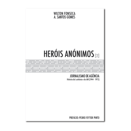 Heróis Anónimos [2] - Jornalismo de Agência - História da Lusitânia e da Ani (1944-1975)