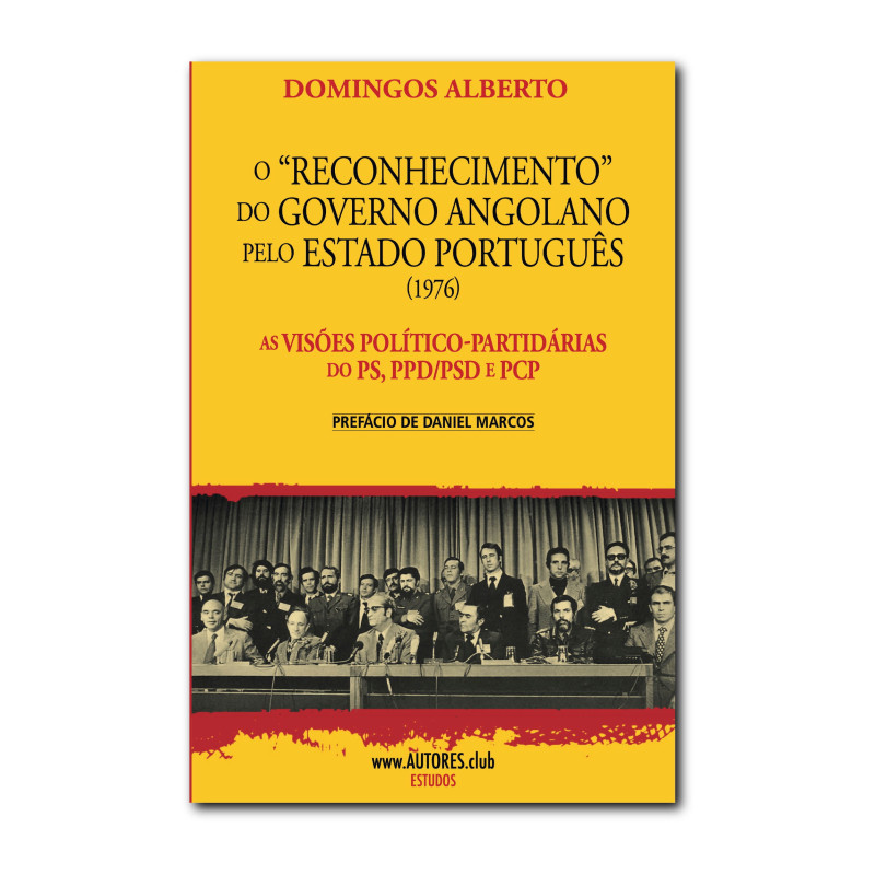 O "Reconhecimento" do Governo Angolano pelo Estado Português (1976)