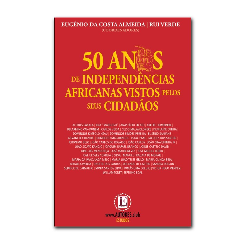 50 anos de Independências Africanas Vistos pelos seus Cidadãos
