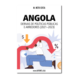Angola Derivas de Políticas Públicas e Arredores (2021-2023)