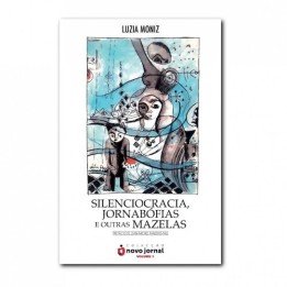 Silenciocracia, jornabófias e outras mazelas