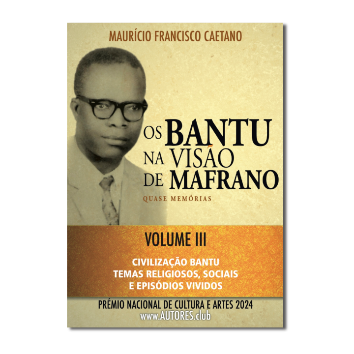 Os Bantu na Visão de Mafrano — Quase Memórias — Volume III