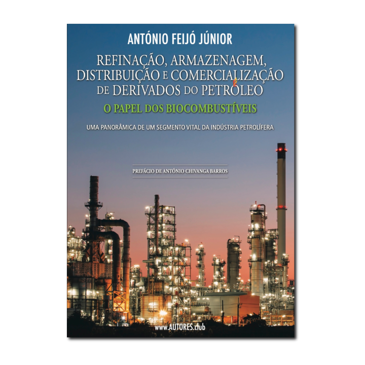Refinação, armazenagem, distribuição e comercialização de derivados do petróleo. O papel dos biocombustíveis