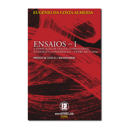 Essays I — A Compilation of Texts, Commentaries, Lectures and Conferences, 2007–2018