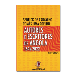 Autores e Escritores de Angola 1642-2022