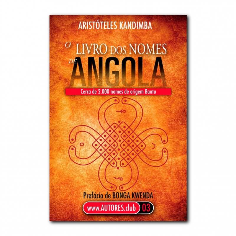O Livro dos Nomes de Angola | The Book of The Names of Angola