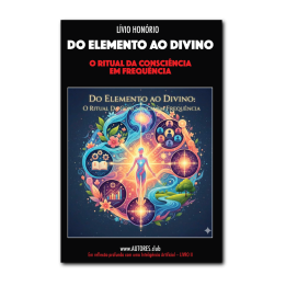 Do elemento ao divino. O ritual da Consciência em frequência — Em reflexão profunda com uma Inteligência Artificial — Livro II