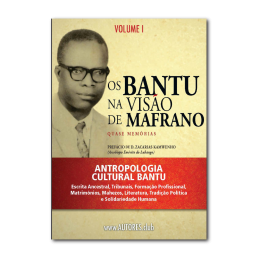 The Bantu in Mafrano's Vision — Almost Memories — Volume I