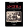 Angola: desde antes da sua criação pelos portugueses até ao êxodo destes por nossa criação - Edição Económica - Vol. II