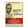 Os Bantu na Visão de Mafrano — Quase memórias | The Bantu in Mafrano's Vision — Almost Memories — Volume I