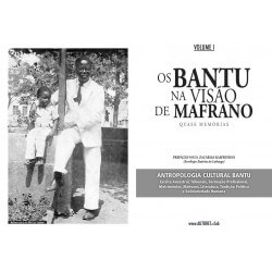 Os Bantu na Visão de Mafrano — Quase memórias — Volume I