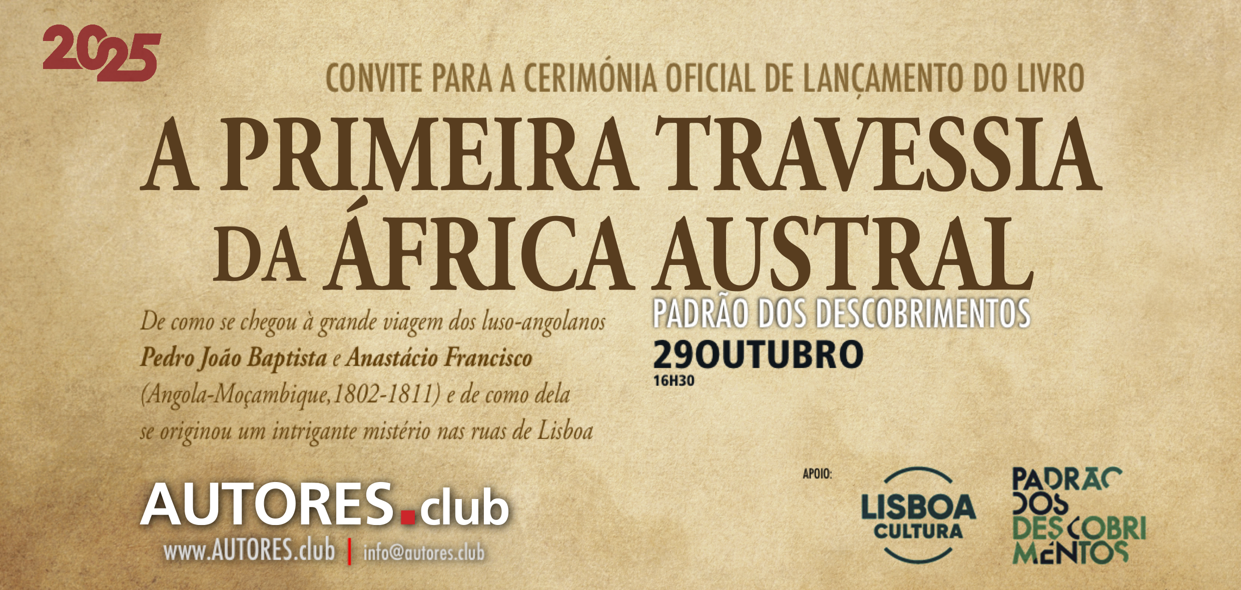 A Primeira Travessia da África Austral [De como se chegou à grande viagem dos luso-angolanos Pedro João Baptista e Anastácio Francisco (Angola-Moçambique, 1802-1811) e de como dela se originou um intrigante mistério nas ruas de Lisboa],